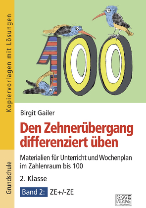 Den Zehnerübergang differenziert üben – 2. Klasse/Band 2 von Gailer,  Birgit