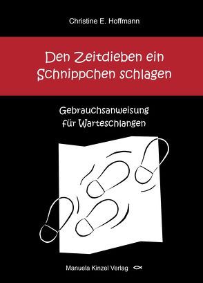 Den Zeitdieben ein Schnippchen schlagen von Hoffmann,  Christine E.