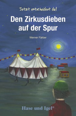 Den Zirkusdieben auf der Spur von Färber,  Werner