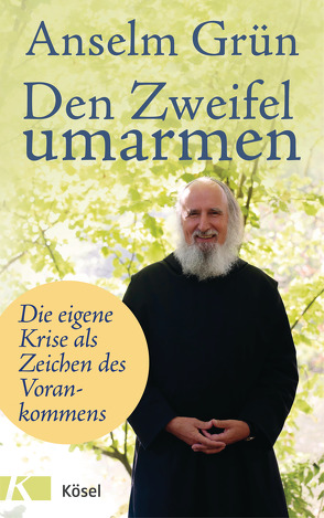 Den Zweifel umarmen von Grün,  Anselm