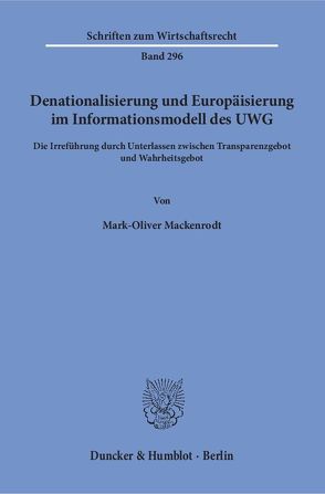 Denationalisierung und Europäisierung im Informationsmodell des UWG. von Mackenrodt,  Mark-Oliver