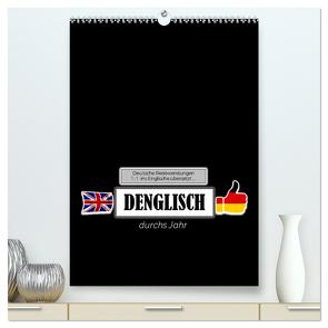 DENGLISCH durchs Jahr (hochwertiger Premium Wandkalender 2024 DIN A2 hoch), Kunstdruck in Hochglanz von Keller,  Angelika