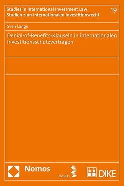 Denial-of-Benefits-Klauseln in internationalen Investitionsschutzverträgen von Lange,  Sven