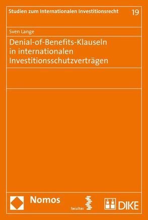 Denial-of-Benefits-Klauseln in internationalen Investitionsschutzverträgen von Lange,  Sven