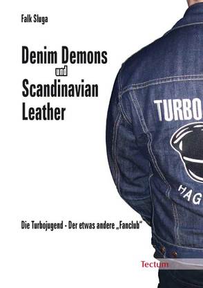 Denim Demons und Scandinavian Leather von Sluga,  Falk