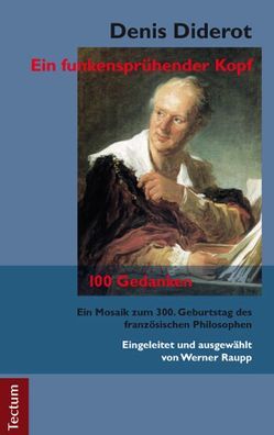 Denis Diderot – Ein funkensprühender Kopf von Raupp,  Werner