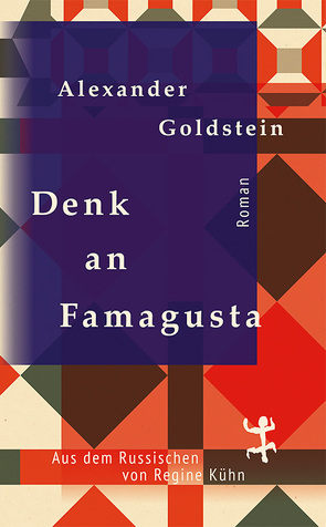 Denk an Famagusta von Goldstein,  Alexander, Kuehn,  Regine