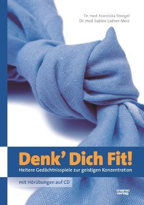 Denk Dich Fit! von Ladner-Merz,  Sabine, Stengel,  Franziska