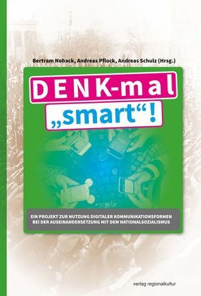 DENK-mal „smart“! von Noback,  Bertram, Pflock,  Andreas, Schulz,  Andreas