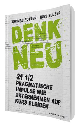 Denk neu von Eulzer,  Ines, Pütter,  Thomas