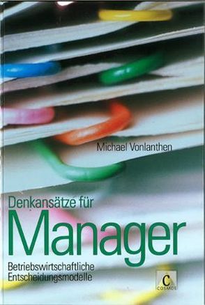 Denkansätze für Manager von Leuppi,  Urs, Vonlanthen,  Michael