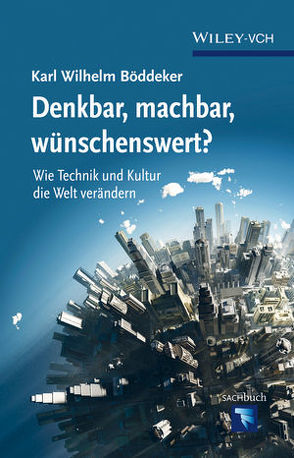 Denkbar, machbar, wünschenswert? von Böddeker,  Karl Wilhelm