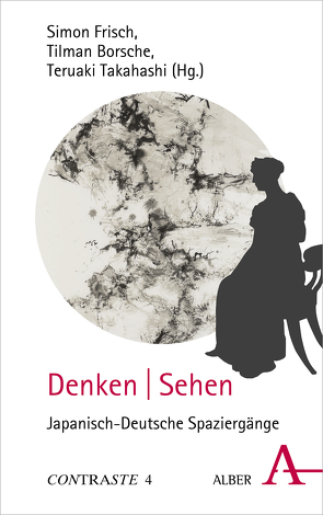 Denken ǀ Sehen von Borsche,  Tilman, Frisch,  Simon, Takahashi,  Teruaki