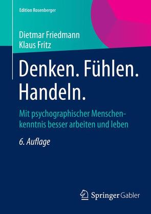 Denken. Fühlen. Handeln. von Friedmann,  Dietmar, Fritz,  Klaus