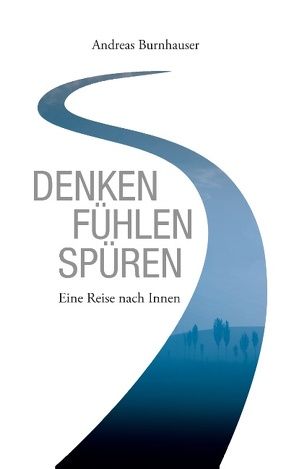 Denken, Fühlen, Spüren von Burnhauser,  Andreas