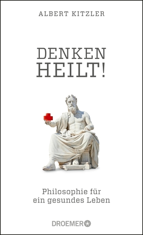 Denken heilt! von Kitzler,  Albert