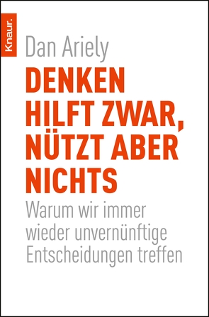 Denken hilft zwar, nützt aber nichts von Ariely,  Dan, Gockel,  Gabrielle, Zybak,  Maria