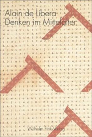 Denken im Mittelalter von Knop,  Andreas, Libera,  Alain de