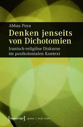 Denken jenseits von Dichotomien von Poya,  Abbas