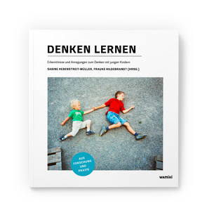 Denken lernen von Hebenstreit-Müller,  Sabine, Hildebrandt,  Prof. Dr. Frauke, Kearney-Wagner,  Claudia, Lohse,  Karoline, Lonnemann,  Jan, Luthardt,  Jasmin, Macha,  Katrin, Manske,  Karsten, Marusch,  Tina, Maué,  Ruben, Musholt,  Kristina, Pergande,  Bianka, Scheidt,  Alexander, Wronski,  Caroline