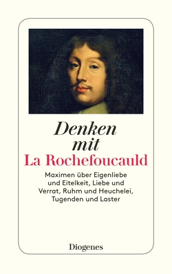 Denken mit La Rochefoucauld von Habeck,  Fritz, Kraus,  Wolfgang, La Rochefoucauld,  François de