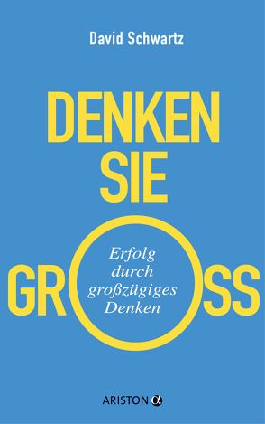 Denken Sie groß! von Künzel,  Helga, Schwartz,  David