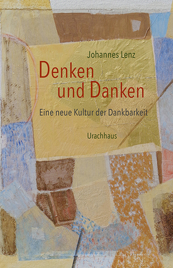 Denken und Danken von Lenz,  Johannes