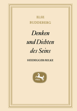 Denken und Dichten des Seins von Buddeberg,  Else