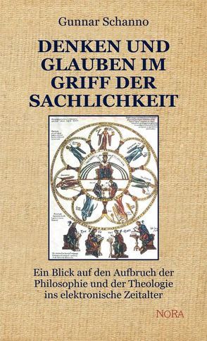 Denken und Glauben im Griff der Sachlichkeit von Schanno,  Gunnar