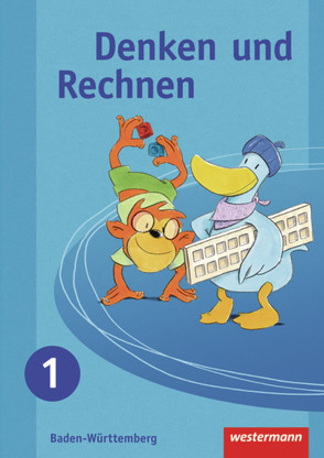 Denken und Rechnen – Ausgabe 2009 für Grundschulen in Baden-Württemberg von Brunner,  Ulrike, Elsner,  Angelika, Klöpfer,  Dieter, Lasowski,  Alice, Nassall,  Amelie, Quendt,  Beate, Raisch,  Nadine, Schmidt,  Nicole