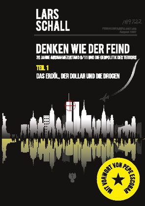 Denken wie der Feind 20 Jahre Ausnahmezustand 9/11 und die Geopolitik des Terrors von Schall,  Lars