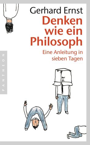 Denken wie ein Philosoph von Ernst,  Gerhard