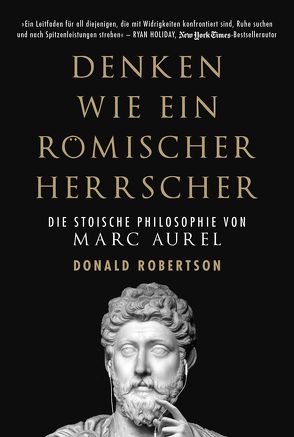 Denke wie ein römischer Herrscher von Braun,  Almuth, Robertson,  Donald