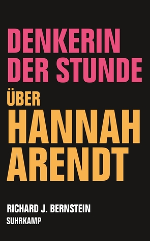 Denkerin der Stunde von Bernstein,  Richard J., Wirthensohn,  Andreas