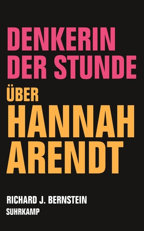 Denkerin der Stunde von Bernstein,  Richard J., Wirthensohn,  Andreas