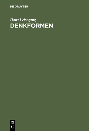 Denkformen von Leisegang,  Hans