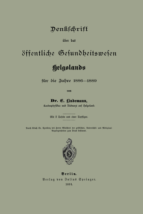 Denklchrift über das öffentliche Gesundheitswesen Helgolands für die Jahre 1886–1889 von Lindemann,  NA