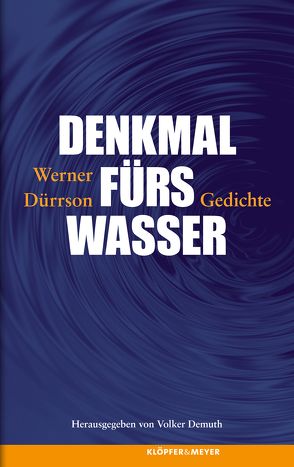 Denkmal fürs Wasser von Demuth,  Volker, Dürrson,  Werner