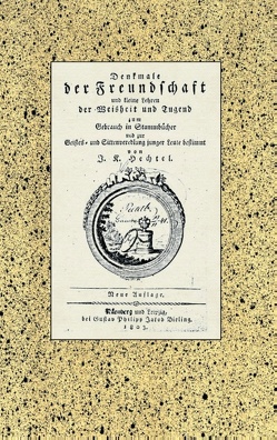 Denkmale der Freundschaft von Hechtel,  Johann Kaspar