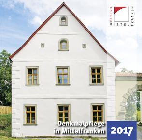 Denkmalpflege in Mittelfranken 2017 von Kluxen,  Andrea M., Krieger,  Julia