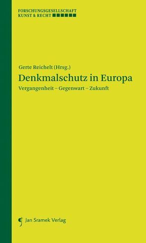 Denkmalschutz in Europa von Reichelt,  Gerte