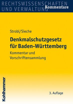 Denkmalschutzgesetz für Baden-Württemberg von Sieche,  Heinz, Strobl,  Heinz