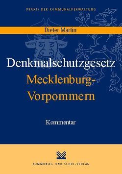 Denkmalschutzgesetz Mecklenburg-Vorpommern von Martin,  Dieter J