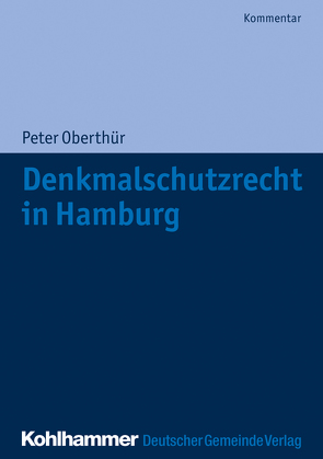 Denkmalschutzrecht in Hamburg von Oberthür,  Peter