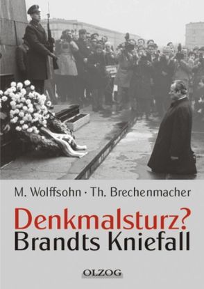 Denkmalsturz? von Brechenmacher,  Thomas, Wolffsohn,  Michael