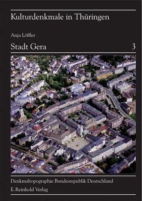 Denkmaltopographie Bundesrepublik Deutschland – Kulturdenkmale in Thüringen / Denkmaltopographie Bundesrepublik Deutschland – Kulturdenkmale in Thüringen 3 von Löffler,  Anja
