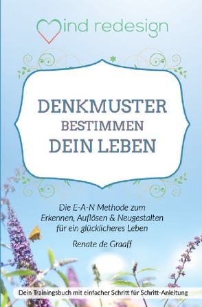 Denkmuster bestimmen dein Leben von de Graaff,  Renate