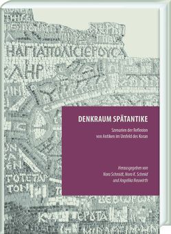 Denkraum Spätantike von Neuwirth,  Angelika, Schmid,  Nora Katharina, Schmidt,  Nora