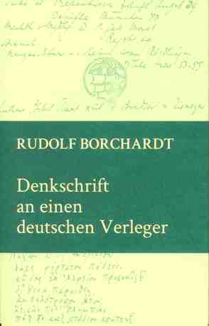 Denkschrift an einen deutschen Verleger von Borchardt,  Rudolf, Burdorf,  Dieter, Eschenbach,  Gunilla