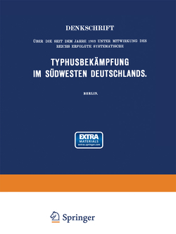 Denkschrift über die seit dem Jahre 1903 unter Mitwirkung des Reichs Erfolgte Systematische Typhusbekämpfung im Südwesten Deutschlands von Conradi,  Professor Dr. H., Demuth,  Dr., Drigalski,  Professor Dr. v., Fehrs,  Dr., Fischer,  Stabsarzt Dr., Fornet,  Dr. W., Frosch,  Professor Dr. P., Gaehtgens,  Dr. W., Hertel,  Dr. Oberstabsarzt, Kirchner,  Professor Dr. Martin, Klinger,  Dr., Lentz,  Professor Dr. Otto, Levy,  Professor Dr. E., Megele,  Oberstabsarzt Dr., Neumann,  Dr. P., Pawolleck,  Dr., Prigge,  Dr., Rimpau,  Dr. med. W., Schmidt,  Dr., Symanski,  Dr.